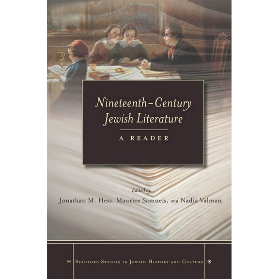 Stanford Studies in Jewish History and C Nineteenth-Century Jewish Literature: A Reader, (Paperback)
