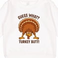 thumbnail image 3 of Inktastic Guess What Turkey Butt Toddler Sweatshirt, 3 of 4