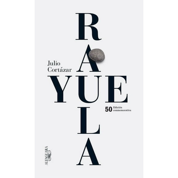Rayuela (Edición Conmemorativa 50 Aniversario) / Hopscotch, (Paperback)