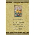 thumbnail image 1 of Libro La Entrada Abierta Al Palacio Cerrado Del Rey Tapa Dura, Autor Por Asignar, Editorial Ediciones Obelisco, 1 of 2