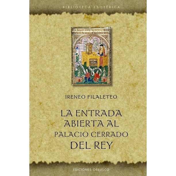 Libro La Entrada Abierta Al Palacio Cerrado Del Rey Tapa Dura, Autor Por Asignar, Editorial Ediciones Obelisco