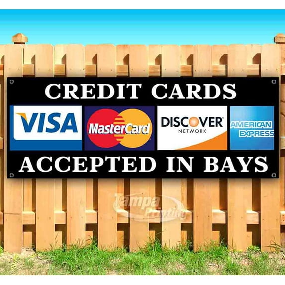 Credit Cards Accepted In Bays 13 oz Vinyl Banner With Metal Grommets