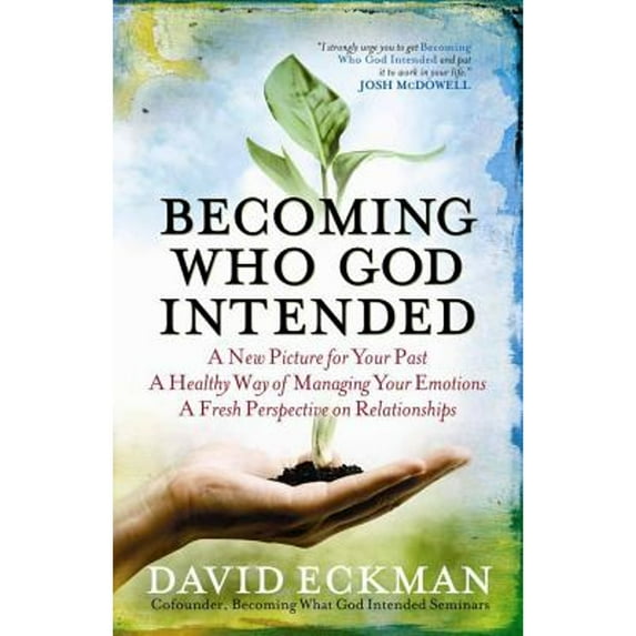 Pre-Owned Becoming Who God Intended (Paperback) 0736914617 9780736914611
