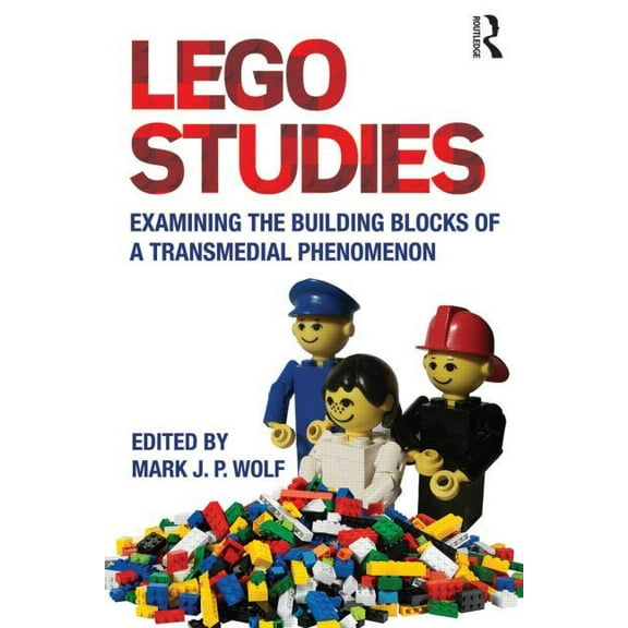 LEGO Studies: Examining the Building Blocks of a Transmedial Phenomenon, (Paperback)