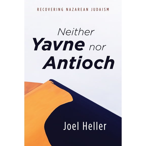 Neither Yavne nor Antioch (Hardcover)