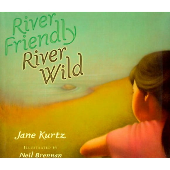 River Friendly, River Wild