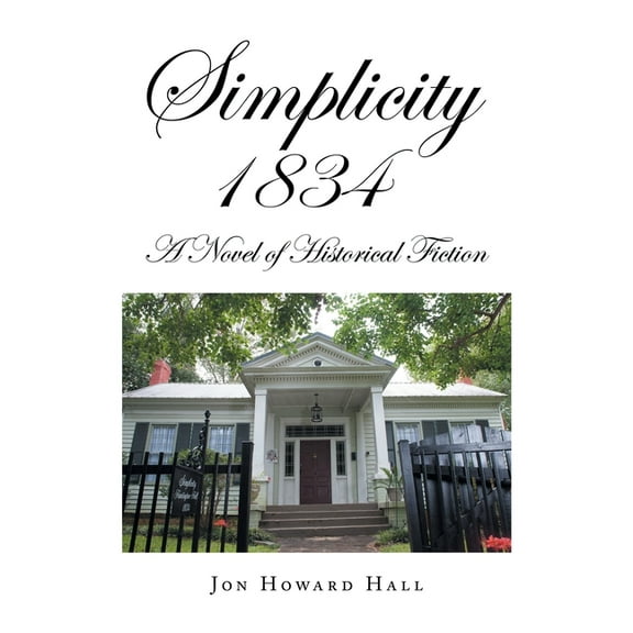 Simplicity 1834: A Novel of Historical Fiction