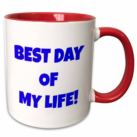 3dRose best day of my life, blue letters on white background - Two Tone Red Mug,