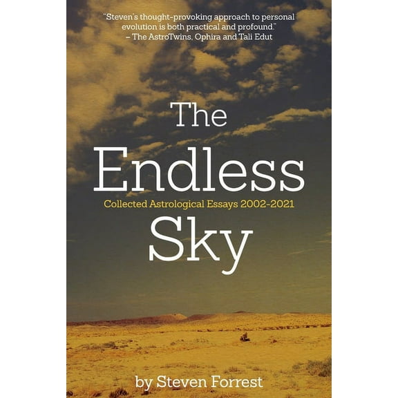 The Endless Sky: Collected Astrological Essays 2002-2021, (Paperback)
