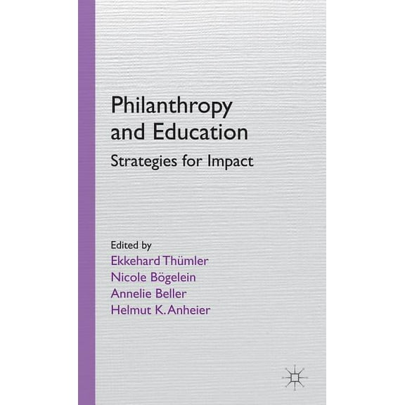 Philanthropy and Education: Strategies for Impact, (Hardcover)