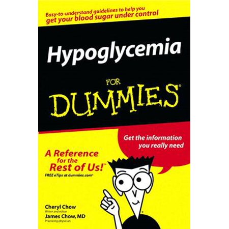 Hypoglycemia for Dummies (Best Foods For Hyperglycemia)
