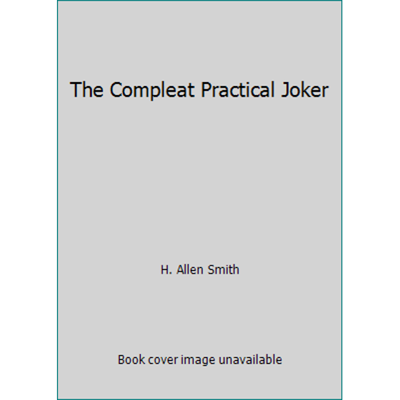 Pre-Owned The Compleat Practical Joker (Hardcover) 0688037054 9780688037055