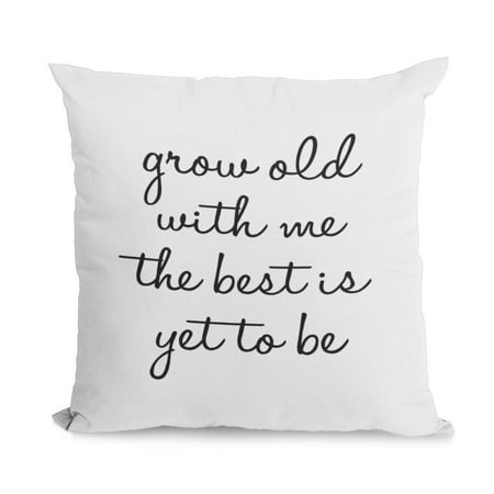 Bonnie Jeans Homestead Prints Grow Old with Me The Best is Yet to Be Pillow Cover (Oatmeal,
