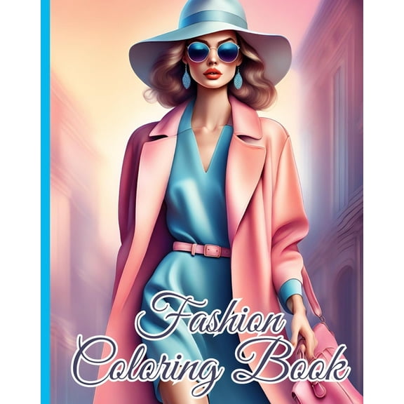 Fashion Coloring Book For Kids: Lovely Trendy Stylish Fun Unique Fashion Designs, Fabulous Gorgeous Fashion, (Paperback)