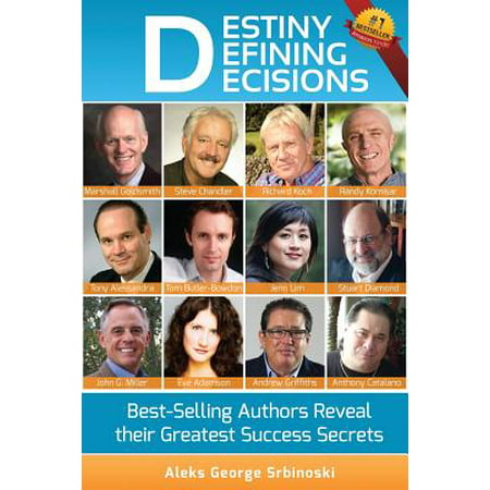 Destiny Defining Decisions : Best-Selling Entrepreneurs Reveal Their Greatest Success (Best Selling Small Cars)