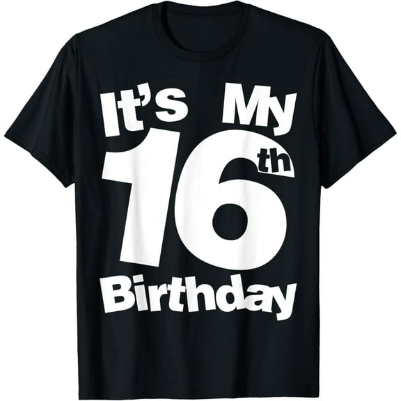 Exquisite and comfortable-16th Birthday It's My 16th Birthday Unisex-Teenagers Black T-Shirt