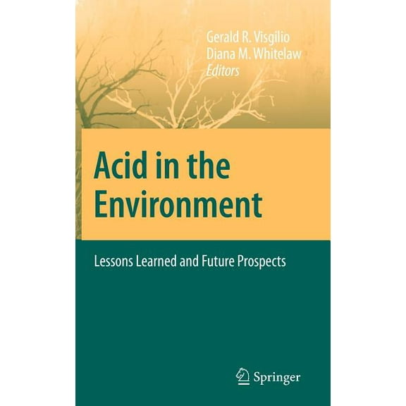 Acid in the Environment: Lessons Learned and Future Prospects, (Hardcover)