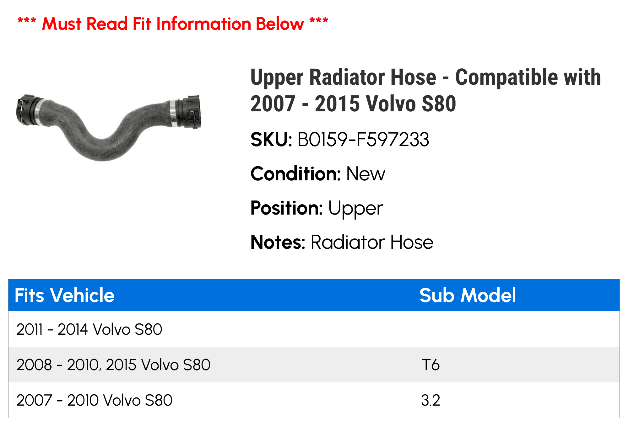 Upper Radiator Hose - Compatible with 2007 - 2015 Volvo S80 2008 2009 2010 2011 2012 2013 2014