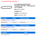 thumbnail image 2 of Air Conditioning Multi Rib Belt - Compatible with 1986 - 1989 Nissan D21 2.4L 4-Cylinder 1987 1988, 2 of 2