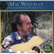 Mac Wiseman - Bluegrass Tradition - Music & Performance - CD