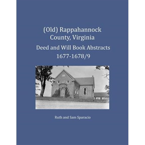 Pre-Owned (Old) Rappahannock County, Virginia Deed and Will Book Abstracts 1677-1678/9 (Paperback)
