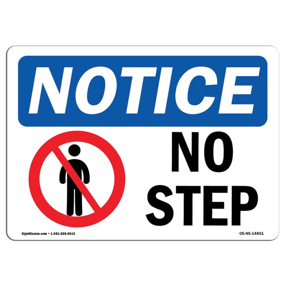 OSHA Notice Signs - No Step Sign With Symbol | Decal | Protect Your Business, Construction Site, Warehouse & Shop Area |  Made in the USA