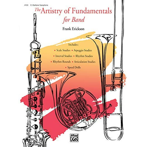 The Artistry of Fundamentals for Band: E-flat Baritone Saxophone