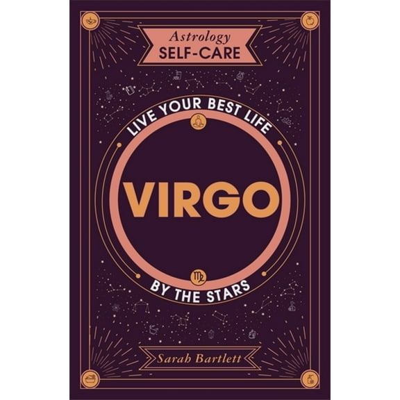 Astrology Self-Care Astrology Self-Care: Virgo: Live Your Best Life by the Stars, (Hardcover)