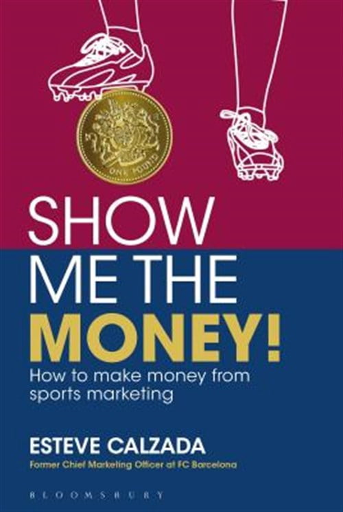 Pre-Owned Show Me the Money! : How to make money through sports marketing (Paperback)