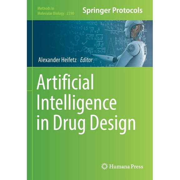 Methods in Molecular Biology Artificial Intelligence in Drug Design, Book 2390, (Paperback)
