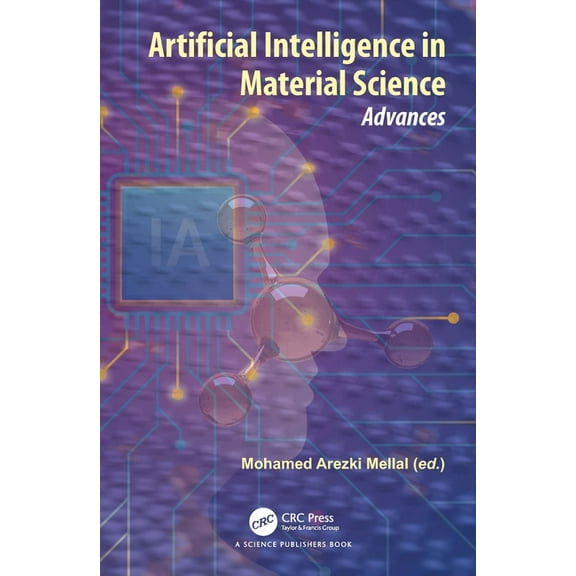 Artificial Intelligence in Material Science: Advances, (Hardcover)