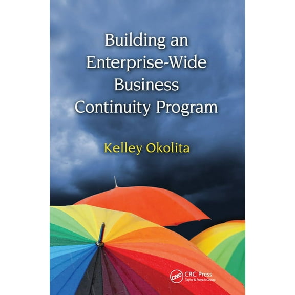 Building an Enterprise-Wide Business Continuity Program, (Paperback)