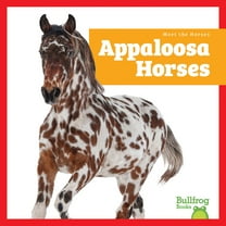 Meet the Horses Appaloosa Horses, (Paperback)