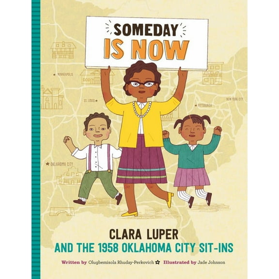 Olugbemisola Rhuday-Perkovich: Someday Is Now: Clara Luper and the 1958 Oklahoma City Sit-Ins (Hardcover)