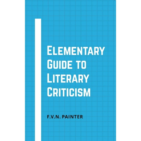 Elementary Guide to Literary Criticism, (Paperback)