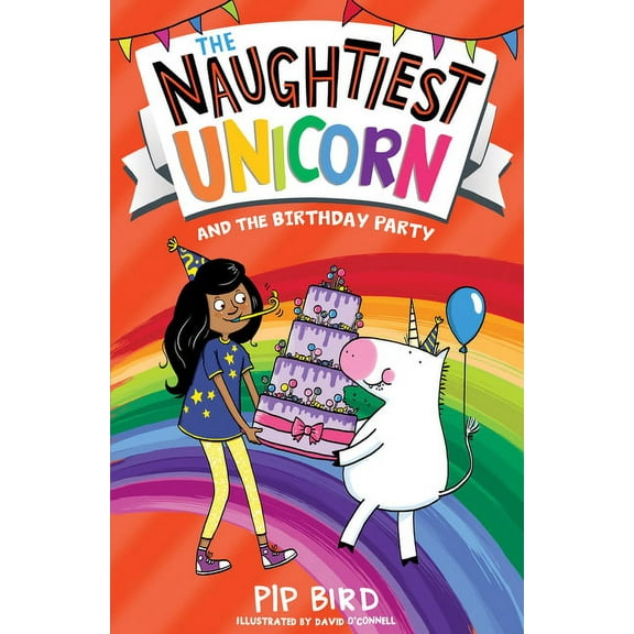 Naughtiest Unicorn The Naughtiest Unicorn and the Birthday Party, Book 12, (Paperback)