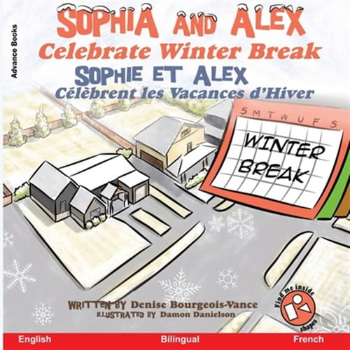 Pre-Owned Sophia Et Alex Sophia and Alex Celebrate Winter Break: Sophia et Alex Célèbrent les Vacances d'Hiver, Book 7, (Paperback)