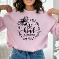 thumbnail image 6 of Inspirational Bee Kind Always Sweatshirt (S, Black), 6 of 7