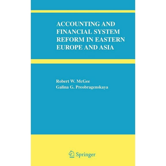 Accounting and Financial System Reform in Eastern Europe and Asia, (Hardcover)
