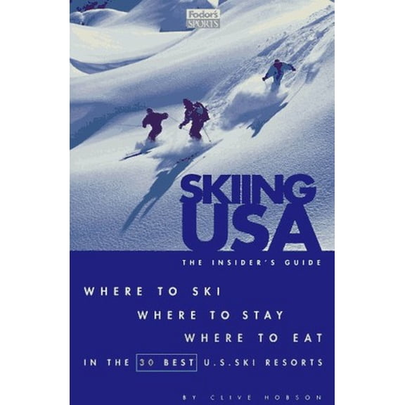 Pre-Owned The Insider's Guide, Where to Stay, Where to Eat in the 30 Best US Ski Resorts (Special interest) Paperback