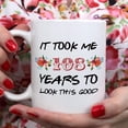 thumbnail image 4 of 108th Birthday Gifts for Women - It Took Me 108 Years To Look This Good Mug - 108 Year Old Present Ideas for Grandma, Mom, Daughter, Sister, Wife, Friend, Cousin, Aunt - 11 oz Coffee Mug, 4 of 6