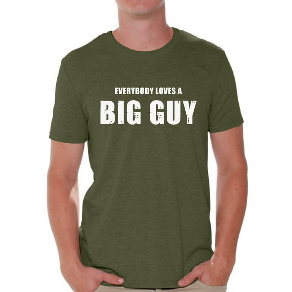 Graphic Tees - Everybody Loves A Big Guy Funny Shirt