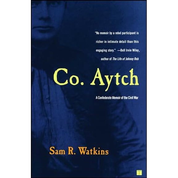 Pre-Owned Co. Aytch: A Confederate Memoir of the Civil War (Paperback) 0743255410 9780743255417