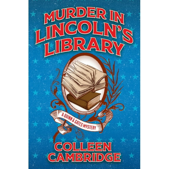 A Quinn & Gates Mystery Murder in Lincoln's Library, (Paperback)