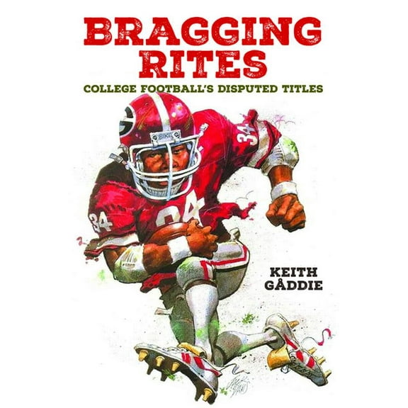 Bragging Rites: College Football's Disputed Titles, (Paperback)