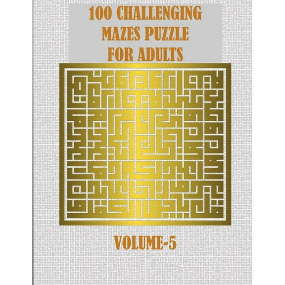100 Challenging Mazes Puzzle For Adults: A creative and hard maze book for mind relaxation and stress relief, (Paperback)