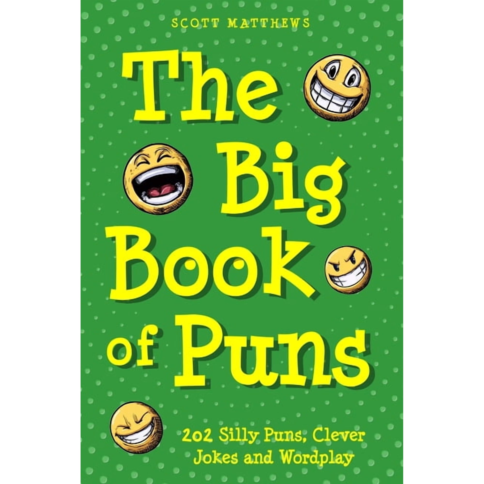 The Big Book of Puns - 202 Silly Puns, Clever Jokes and Wordplay, (Paperback)