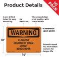 thumbnail image 2 of Elevator Equipment Room Do Not Block Door OSHA WARNING Rigid Plastic Sign 14 Inch x 10 Inch - 10 Pack, 2 of 8
