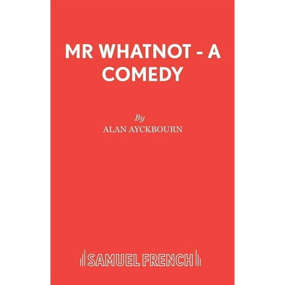 Mr Whatnot - A Comedy, (Paperback)