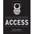 thumbnail image 1 of Unauthorised Access: Physical Penetration Testing for IT Security Teams, 1 of 2